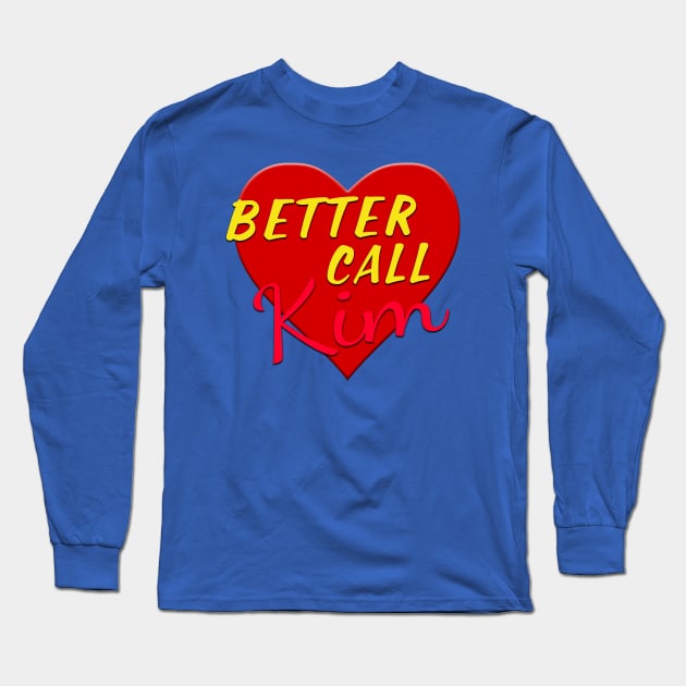 Heart Better Call Kim Long Sleeve T-Shirt by snknjak